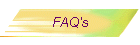 FAQ's
